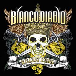 Blanco Diablo : Killing Kings Blanco Diablo : Killing Kings